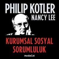 Kurumsal Sosyal Sorumluluk - Nancy Lee, Phillip Kotler