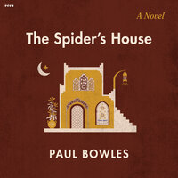 The Spider's House: A Novel - Paul Bowles