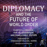 Diplomacy and the Future of World Order - 