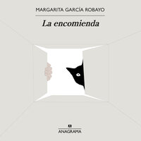 La encomienda - Margarita García Robayo