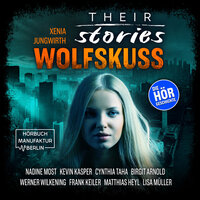 Their Stories, Folge 5: Wolfskuss - Xenia Jungwirth