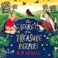 The Secret of the Treasure Keepers - A.M. Howell