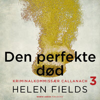 Den perfekte død - Helen Fields