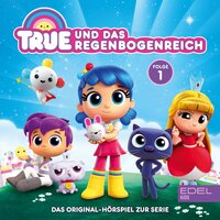 True und das Regenbogenreich: Folge 1: Super-Duper-Tanzparty / Frookie-Sitter - Angela Strunck