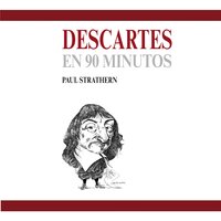 Descartes en 90 minutos (acento castellano) - Paul Strathern