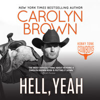 Hell, Yeah - Carolyn Brown