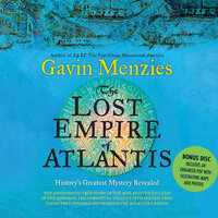 The Lost Empire of Atlantis: The Astonishing History of a Forgotten Civilizatio - Gavin Menzies