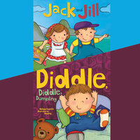 Jack and Jill; & Diddle, Diddle, Dumpling - Melissa Everett