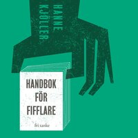 Handbok för fifflare - Hanne Kjöller