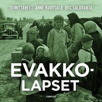 Evakkolapset - Anne Kuorsalo, Iris Saloranta