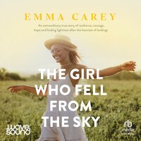 The Girl Who Fell From the Sky - Emma Carey