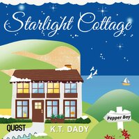 Starlight Cottage: Pepper Bay Series, Book 1 - K.T Dady