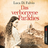 Das verborgene Paradies (Gekürzt) - Luca Di Fulvio