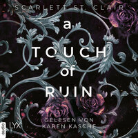A Touch of Ruin - Hades&Persephone, Teil 2 (Ungekürzt) - Scarlett St. Clair