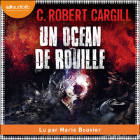 Un océan de rouille - C. Robert Cargill