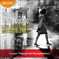Les Guerres intérieures - Valérie Tong Cuong