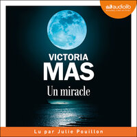Un miracle - Victoria Mas