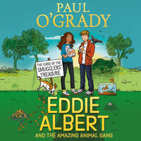 Eddie Albert and the Amazing Animal Gang: The Curse of the Smugglers’ Treasure - Paul O’Grady