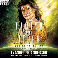 Taming the Tiger: A Kindred Tales Novel - Evangeline Anderson