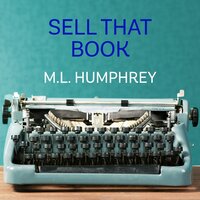 Sell That Book - M.L. Humphrey