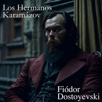 Los Hermanos Karazov - Fiodor Dostoyevsky
