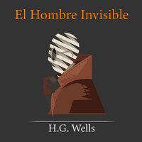 El Hombre Invisible - H.G. Wells