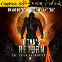 Titan's Return [Dramatized Adaptation]: The Great Insurrection 7