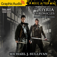 The Rose and the Thorn [Dramatized Adaptation]: The Riyria Chronicles 2 - Michael J. Sullivan