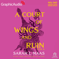 A Court of Wings and Ruin (2 of 3) [Dramatized Adaptation]: A Court of Thorns and Roses 3 - Sarah J. Maas