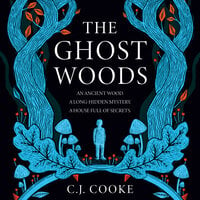 The Ghost Woods - C.J. Cooke