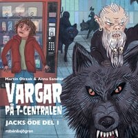 Jacks öde 1 – Vargar på T-centralen - Martin Olczak, Anna Sandler