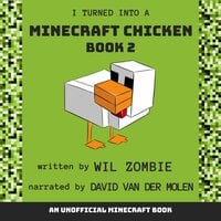 I Turned Into A Minecraft Chicken 2 - Wil Zombie