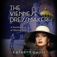 The Viennese Dressmaker: A Haunting Story of Wartime Vienna - Kathryn Gauci