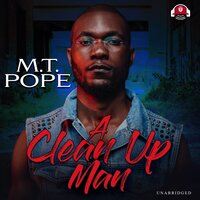 A Clean Up Man - M. T. Pope