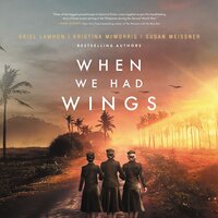 When We Had Wings - Kristina McMorris, Ariel Lawhon, Susan Meissner