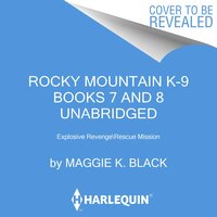 Rocky Mountain K-9 Books 7 and 8 - Lynette Eason, Maggie K. Black