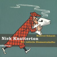 Nick Knatterton, Folge 2: Der indische Diamantenkoffer - Manfred Schmidt