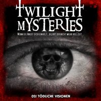 Twilight Mysteries, Folge 2: Tödliche Visionen - Erik Albrodt