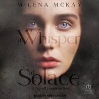 A Whisper of Solace - Milena McKay