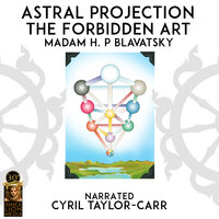Astral Projection - Madam H. P. Blavatsky