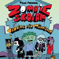 Zombieskolan 1 – Varning för människor! - Pelle Forshed