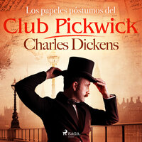 Los papeles póstumos del Club Pickwick - Charles Dickens