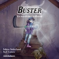 Spökhunden Buster 4 – En mardröm i källaren - Tobias Söderlund, Stef Gaines