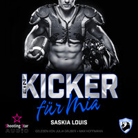 Ein Kicker für Mia - San Antonio Lions, Band 8 - Saskia Louis