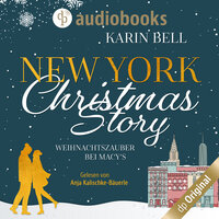 New York Christmas Story - Weihnachtszauber bei Macy's - Karin Bell