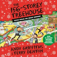 The 156-Storey Treehouse: Festive Frolics and Sneaky Snowmen! - Andy Griffiths