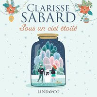 Sous un ciel étoilé - Clarisse Sabard
