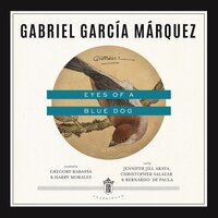 Eyes of a Blue Dog - Gabriel García Márquez