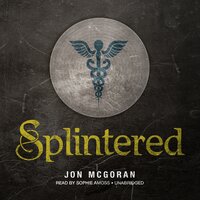 Splintered - Jon McGoran