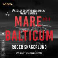 Mare Balticum VIII: Framåt i natten - Roger Skagerlund
